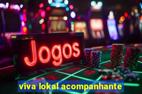 viva lokal acompanhante